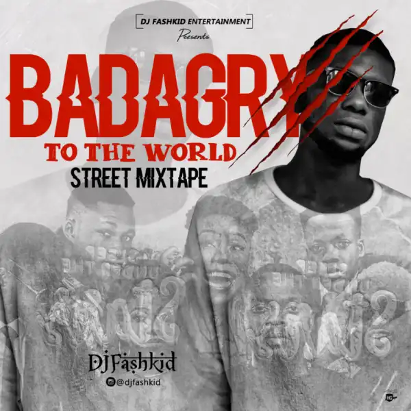 Dj Fashkid - Badagry To The World Mixtape